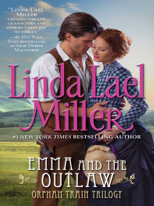 Title details for Emma and the Outlaw by Linda Lael Miller - Available